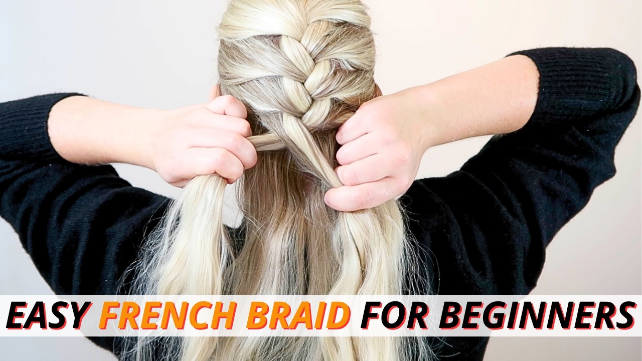 Master French Braids: Easy Steps for All Hair Types & Lengths